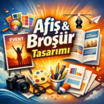 Afiş & Broşür Tasarımı